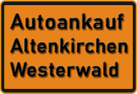 Autoankauf Altenkirchen Westerwald