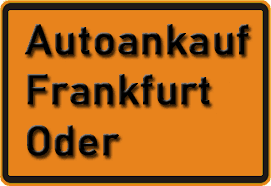Autoankauf Frankfurt (Oder)