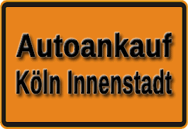 Autoankauf Köln Innenstadt